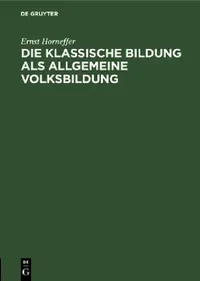 Buy Die Klassische Bildung ALS Allgemeine Volksbildung (English, Ernst Horneffer) — BookShops.in