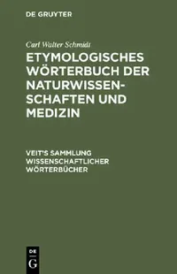 Buy Etymologisches Wörterbuch der Naturwissenschaften und Medizin (English, Carl Walter Schmidt) — BookShops.in