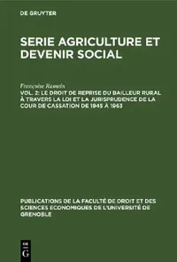 Buy Le Droit de Reprise Du Bailleur Rural À Travers La Loi Et La Jurisprudence de la Cour de Cassation d (English, Françoise Ramain | G. Destanne De Bernis | C. Giverdon) — BookShops.in