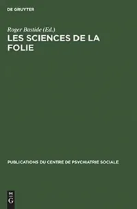 Buy Les sciences de la folie (English, Roger Bastide | Paul Arbousse-Bastide) — BookShops.in