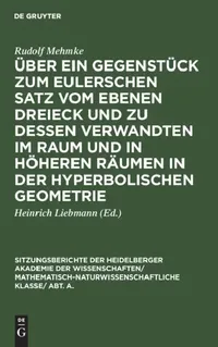 Buy Über Ein Gegenstück Zum Eulerschen Satz Vom Ebenen Dreieck Und Zu Dessen Verwandten Im Raum Und in H (English, Rudolf Mehmke | Heinrich Liebmann) — BookShops.in