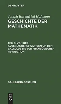 Buy Von Der Auseinandersetzungen Um Den Calculus Bis Zur Französischen Revolution (English, Joseph Ehrenfried Hofmann) — BookShops.in
