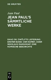 Buy Jean Paul's Sämmtliche Werke, Band 56, Zwölfte Lieferung. Erster Band (English, Jean Paul) — BookShops.in