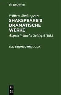 Buy Romeo und Julia (English, August Wilhelm Schlegel | Ludwig Tieck | William Shakespeare) — BookShops.in