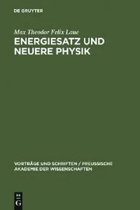 Buy Energiesatz und neuere Physik (English, Max Theodor Felix Laue) — BookShops.in