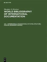 Buy International organizations, activities, structure, policies, documents control (English, Dimitrov) — BookShops.in