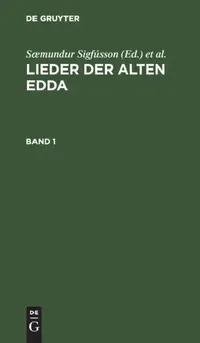 Buy Lieder Der Alten Edda. Band 1 (English, Sæmundur Sigfússon | Jakob Grimm | Wilhelm Grimm) — BookShops.in