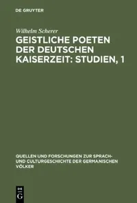 Buy Geistliche Poeten der deutschen Kaiserzeit (English, Wilhelm Scherer) — BookShops.in