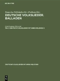 Buy Deutsche Volkslieder. Balladen. Band 3, Hälfte 3 (English, Erich Seemann | John Meier) — BookShops.in