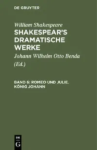 Buy Romeo Und Julie. König Johann (English, Johann Wilhelm Otto Benda | William Shakespeare) — BookShops.in