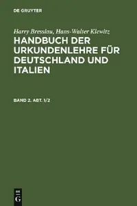 Buy Handbuch der Urkundenlehre für Deutschland und Italien. Band 2. Abt. 1/2 (English, Harry Bresslau | Hans-Walter Klewitz) — BookShops.in