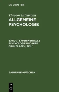 Buy Experimentelle Psychologie und ihre Grundlagen, Teil 1 (English, Theodor Erissmann) — BookShops.in