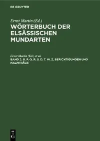 Buy B. P. Q. R. S. D. T. W. Z. Berichtigungen Und Nachträge by Ernst Martin & Hans Lienhart | Walter de Gruyter | German Language Linguistics | Reprint 2019 | Paperback — BookShops.in