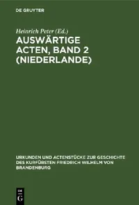 Buy Auswärtige Acten, Band 2 (Niederlande) (English, Heinrich Peter) — BookShops.in