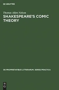 Buy Shakespeare's Comic Theory (English, Thomas Allen Nelson) — BookShops.in