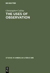 Buy The Uses of Observation (English, Christopher Collins) — BookShops.in