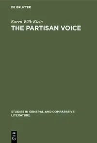 Buy The Partisan Voice: A Study of Political Lyric in France and Germany 1180-1230 by Karen Wilk Klein | De Gruyter Mouton | English Paperback | Reprint 2018 — BookShops.in