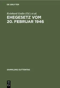 Buy Ehegesetz vom 20. Februar 1946: Mit Abdruck der Durchführungsverordnungen zum Ehegesetz vom 6. Juli 1938 | Reinhard Godin, Hans Godin, Walter Tölke | Walter de Gruyter & Co | German | Paperback | 2nd Edition — BookShops.in