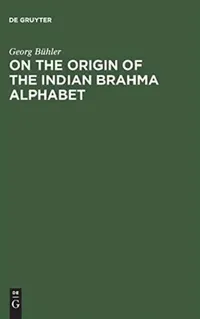 Buy On the Origin of the Indian Brahma Alphabet (English, Georg Bühler) — BookShops.in