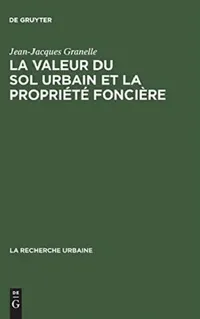 Buy La Valeur Du Sol Urbain Et La Propriété Foncière (English, Jean-Jacques Granelle) — BookShops.in