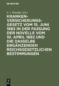 Buy Krankenversicherungsgesetz Vom 15. Juni 1883 Kommentar: E. V. Woedtke, De Gruyter, German Hardcover, 5th Edition Law Textbook — BookShops.in