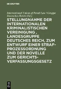 Buy Stellungnahme Der Internationalen Kriminalistischen Vereinigung, Landesgruppe Deutsches Reich, Zum E (English, International Union of Penal Law) — BookShops.in