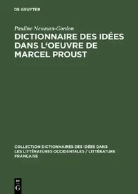 Buy Dictionnaire Des Idées Dans l'Oeuvre de Marcel Proust (English, Pauline Newman-Gordon) — BookShops.in