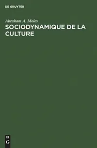Buy Sociodynamique de la culture (English, Abraham A. Moles) — BookShops.in