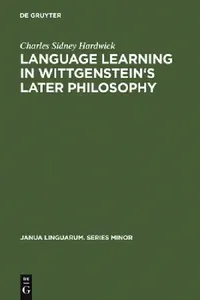 Buy Language Learning in Wittgenstein's Later Philosophy (English, Charles Sidney Hardwick) — BookShops.in