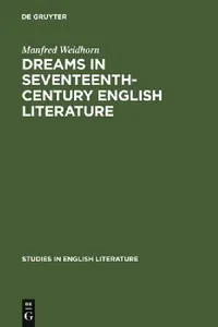 Buy Dreams in Seventeenth-Century English Literature (English, Manfred Weidhorn) — BookShops.in