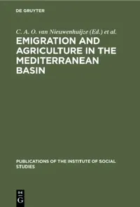 Buy Emigration and Agriculture in the Mediterranean Basin (English, C. A. O. Van Nieuwenhuijze | Mediterranean Social Sciences Research C) — BookShops.in