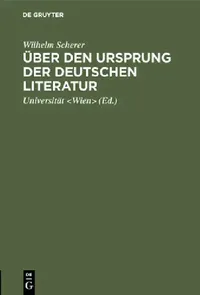 Buy Über den Ursprung der deutschen Literatur (English, Wilhelm Scherer | Universität) — BookShops.in