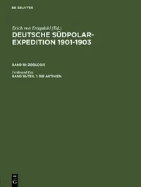 Buy Deutsche Südpolar-Expedition 1901-1903, Band 10/Teil 1, Die Aktinien (English, Ferdinand Pax) — BookShops.in