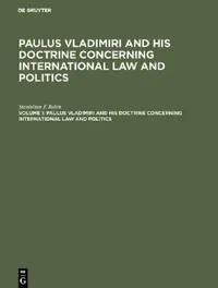 Buy Paulus Vladimiri and His Doctrine Concerning International Law and Politics (English, Stanislaus F. Belch) — BookShops.in