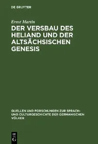 Buy Der Versbau Des Heliand Und Der Altsächsischen Genesis (English, Ernst Martin) — BookShops.in