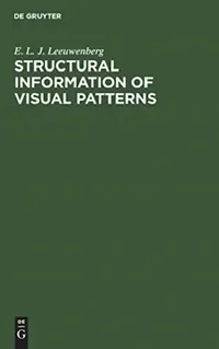 Buy Structural Information of Visual Patterns (English, E. L. J. Leeuwenberg) — BookShops.in