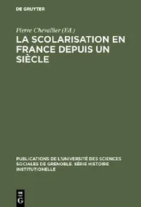 Buy La Scolarisation en France depuis un siècle (English, Pierre Chevallier) — BookShops.in