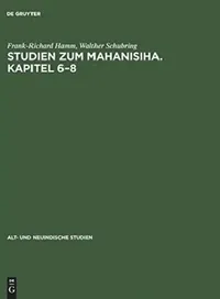 Buy Studien Zum Mahanisiha. Kapitel 6-8 (Alt- Und Neuindische Studien) by Frank-Richard Hamm and Walther Schubring, German Paperback, Reprint 2017 Edition - Walter de Gruyter & Co — BookShops.in