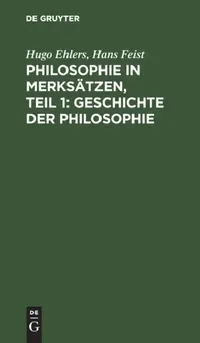 Buy Philosophie in Merksätzen, Teil 1 (English, Hugo Ehlers | Hans Feist) — BookShops.in