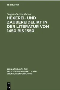 Buy Hexerei- Und Zaubereidelikt in Der Literatur Von 1450 Bis 1550 (English, Siegfried Leutenbauer) — BookShops.in