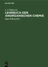 Buy Lehrbuch Der Anorganischen Chemie by A. F. Holleman and Egon Wiberg | de Gruyter | English Paperback | Inorganic Chemistry Textbook — BookShops.in