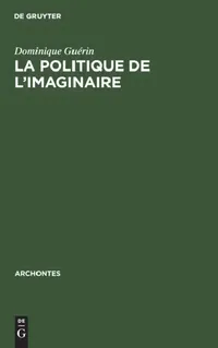 Buy La Politique de l'Imaginaire (English, Dominique Guérin) — BookShops.in