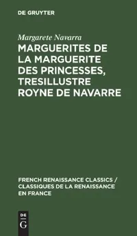 Buy Marguerites de la Marguerite Des Princesses, Tresillustre Royne de Navarre (English, Margarete Navarra | Ruth Thomas) — BookShops.in