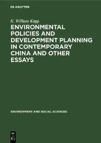 Buy Environmental Policies and Development Planning in Contemporary China and Other Essays (English, K. William Kapp) — BookShops.in