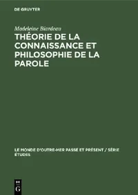 Buy Théorie de la Connaissance Et Philosophie de la Parole (English, Madeleine Biardeau) — BookShops.in