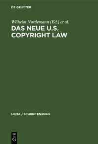 Buy Das Neue U.S. Copyright Law (English, Wilhelm Nordemann | Georg Roeber) — BookShops.in