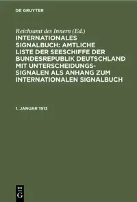 Buy 1. Januar 1913 by Reichsamt Des Innern | De Gruyter Paperback | German Language | Reprint 2020 Edition | Library & Information Science Reference — BookShops.in
