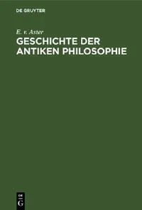 Buy Geschichte Der Antiken Philosophie (English, E. V. Aster) — BookShops.in