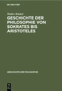 Buy Geschichte Der Philosophie Von Sokrates Bis Aristoteles (English, Walter Kinkel) — BookShops.in