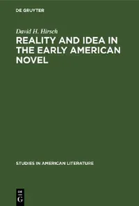 Buy Reality and Idea in the Early American Novel (English, David H. Hirsch) — BookShops.in